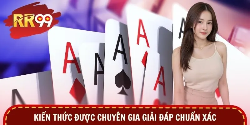 Kiến thức được chuyên gia giải đáp chuẩn xác